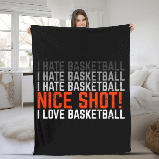I Hate Basketball I Love Basketball Funny Basketba Fleece Blankets