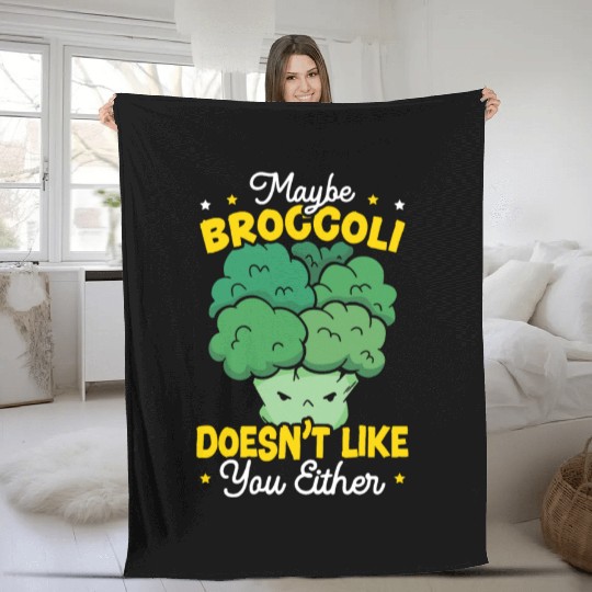Maybe Broccoli Doesn't Like You Either Vegetable Fleece Blankets