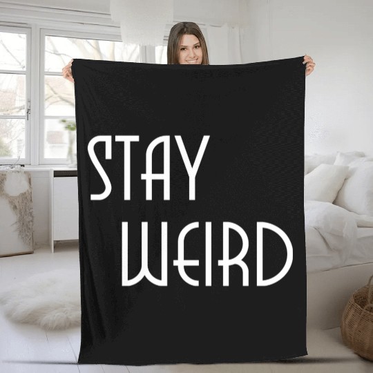 Stay weird Fleece Blankets