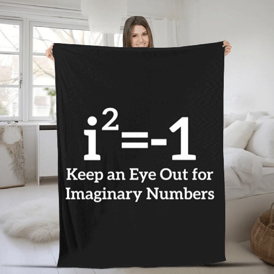 Keep an Eye Out for Imaginary Numbers Math Student Fleece Blankets