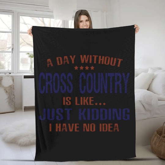 A Day Without Cross Country Funny Fleece Blankets