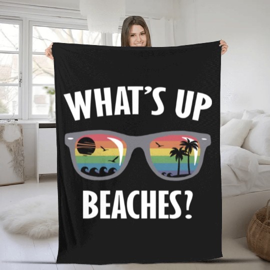 Whats up beaches funny beach gay family vacation Fleece Blankets