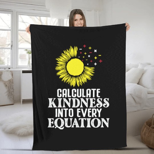 Math Teacher Calculate Kindness into every Fleece Blankets