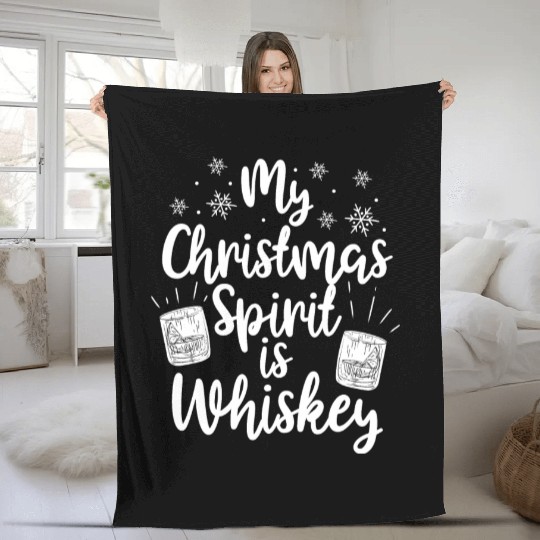 My Christmas Spirit Is Whiskey Funny Holiday Gift Fleece Blankets
