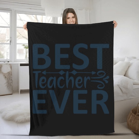 BEST TEACHER EVER Fleece Blankets