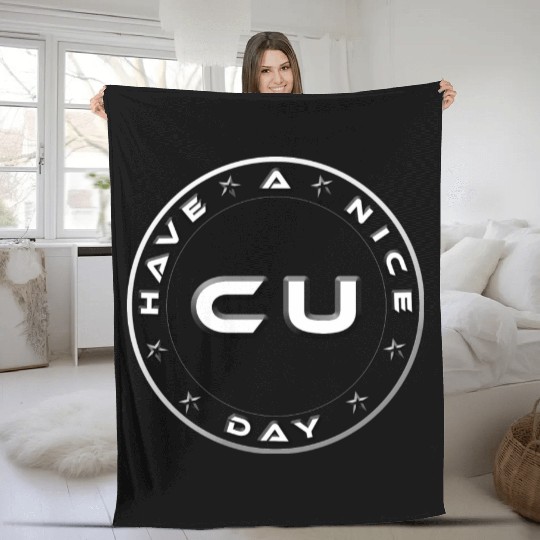 HAVE A NICE DAY - SEE YOU Fleece Blankets