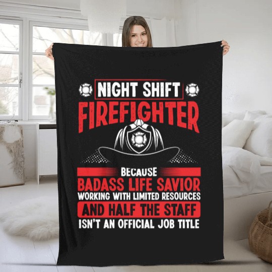 Night Shift Firefighter Life Savior Hose Firemen Fleece Blankets