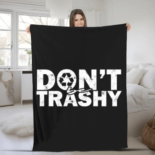 Don’t be trashy - nature Fleece Blankets
