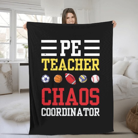 PE Teacher Funny Chaos Coordinator Teaching Gift Fleece Blankets