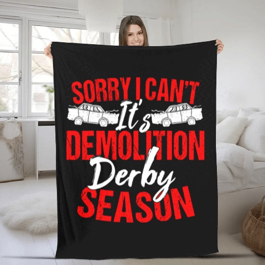 Sorry I Can't It Isr Demolition Derby Fleece Blankets