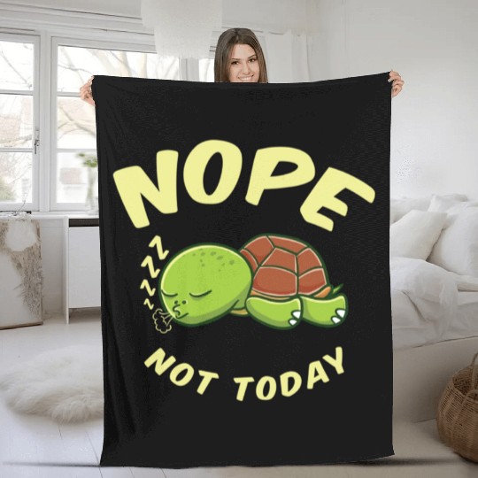 Nope Not Today Sleeping Turtle For Turtle Lover Fleece Blankets