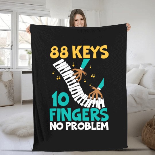 88 Keys 10 Fingers No Problem Piano Musician Fleece Blankets