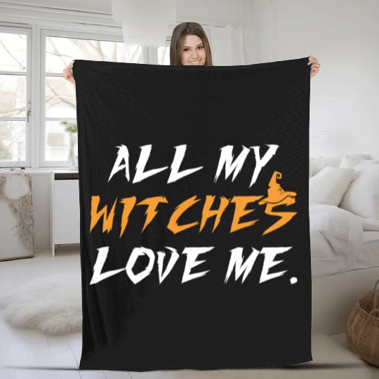 All My Witches Love Me Hocus Pocus Fleece Blankets