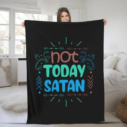 Christianity Not Today Satan Christian GiftS Fleece Blankets
