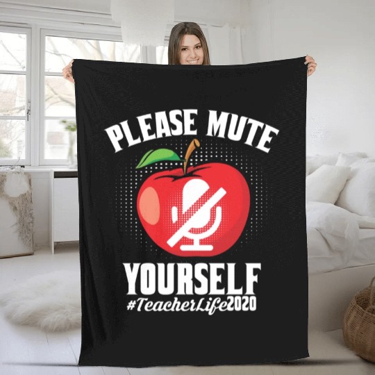 Please Mute Yourself Teacher Life 2022 Fleece Blankets