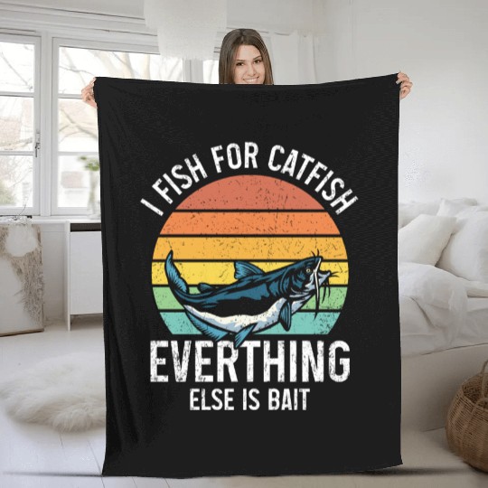 I Fish For Catfish Everything Else Is Bait - Wels Fleece Blankets