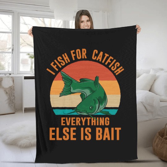 I Fish For Catfish Everything Else Is Bait - Wels Fleece Blankets