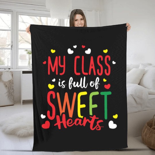 Teacher My Class Is Full Of Sweethearts Fleece Blankets