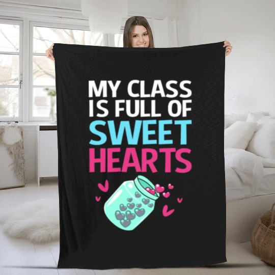 Teacher My Class Is Full Of Sweethearts Fleece Blankets