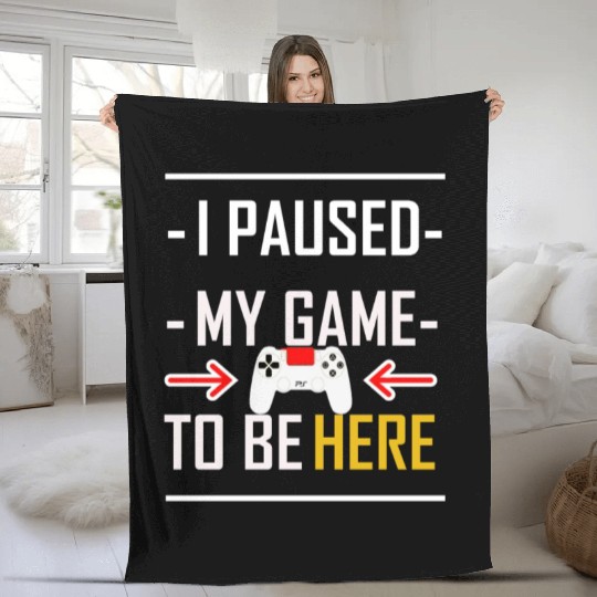 I paused my game to be here for men Fleece Blankets