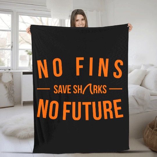 No Fins No Future Save Shark Fleece Blankets