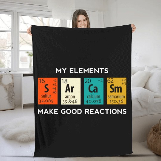 Science Elements Sarcasm Biology Chemistry Men Wom Fleece Blankets