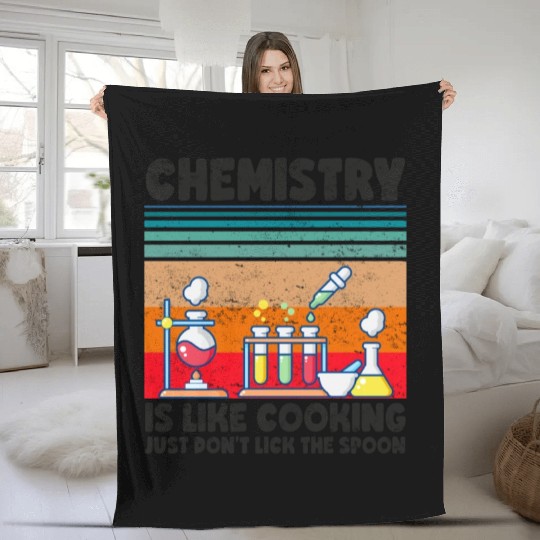 Chemistry Is Like Cooking Don't Lick The Spoon Fleece Blankets