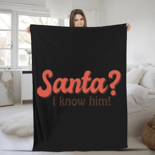Santa I know him Fleece Blankets