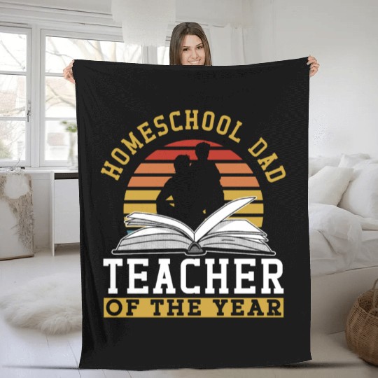 Homeschool Dad Teacher Of The Year Homeschooling Fleece Blankets