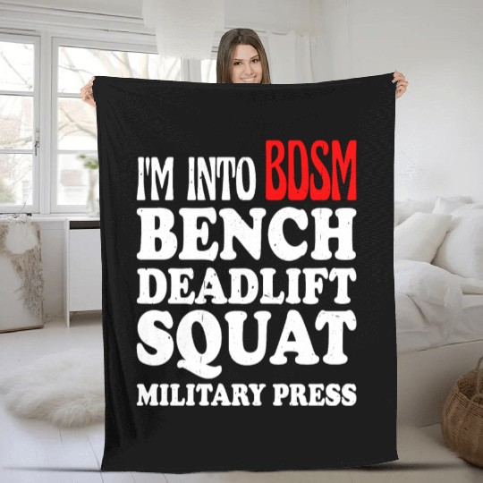 Im Into BDSM Bench Squat Deadlift Military Press13 Fleece Blankets