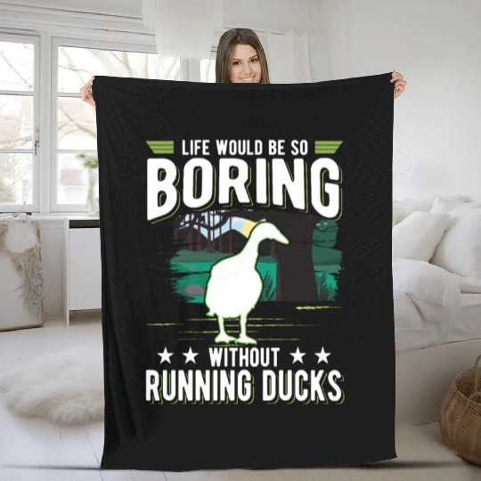 Life Would Be So Boring Without Running Ducks Fleece Blankets