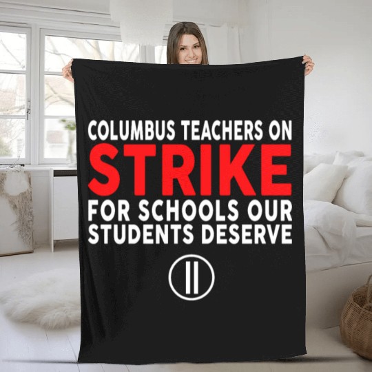 Columbus Ohio School Teachers Strike OH Teacher Fleece Blankets