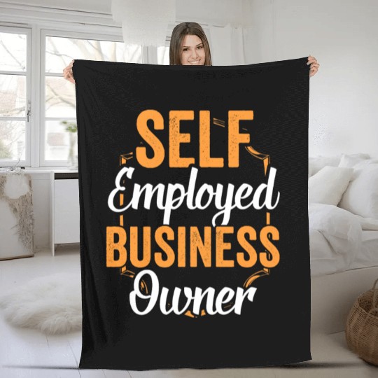 Self Employed Business Owner Boss Work Freelancer Fleece Blankets