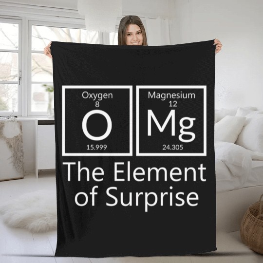 OMG element of surprise Periodic table elements Ch Fleece Blankets