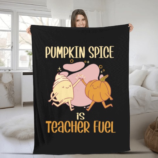 Pumpkin Spice is Teacher Fuel Funny Fall Autumn Fleece Blankets