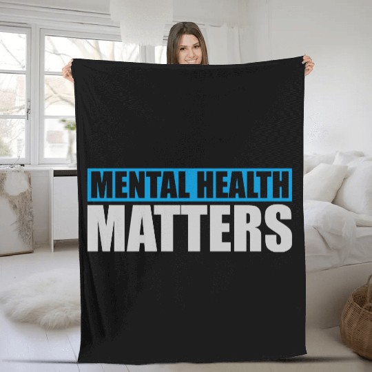mental health matters quote Fleece Blankets