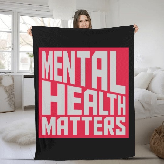 mental health matters quote Fleece Blankets