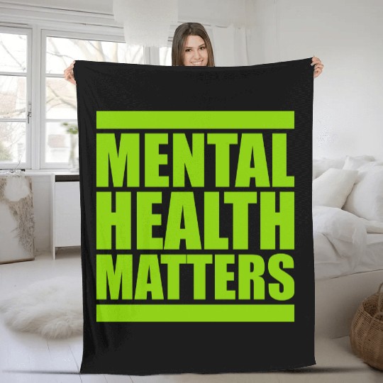 mental health matters quote Fleece Blankets