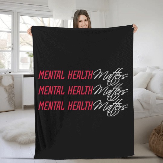 mental health matters quote Fleece Blankets