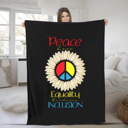 Peace Love Equality Kindness Inclusion Sunflower Fleece Blankets