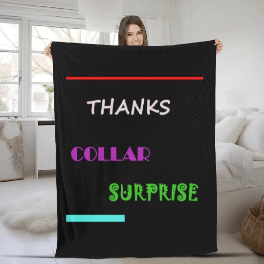 Thanks Collar Surprise Fleece Blankets