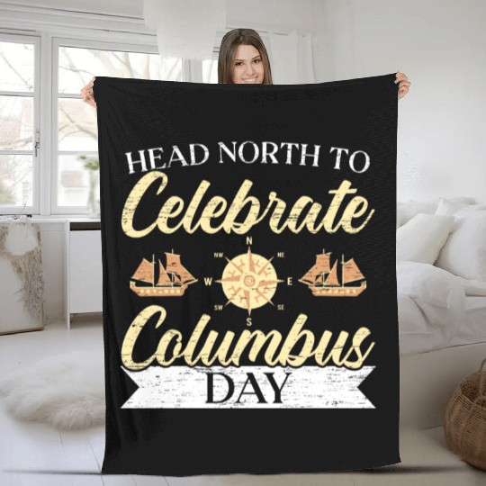 Head North To Celebrate Navigator Columbus Day Fleece Blankets