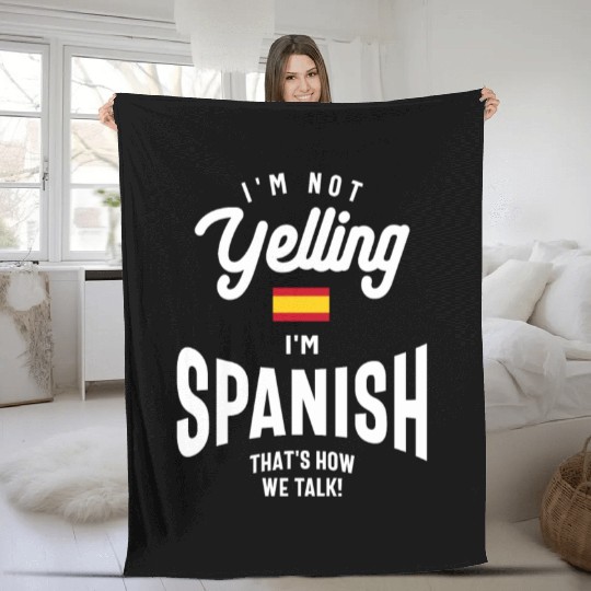 I'm not yelling I'm Spanish Funny American Pride Fleece Blankets