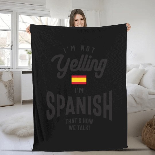 I'm not yelling I'm Spanish Funny American Pride Fleece Blankets
