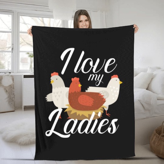 I Love My Ladies Chicken Chicks Chickens Fleece Blankets
