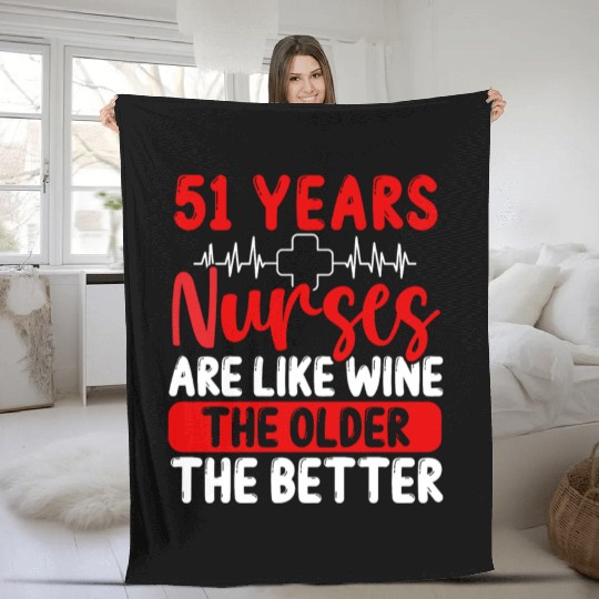 51 Year Old Nurse Appreciation Wine 51 Birthday Fleece Blankets