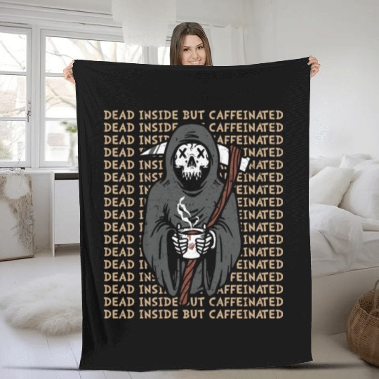 Dead inside but caffinated skull coffee reaper Fleece Blankets