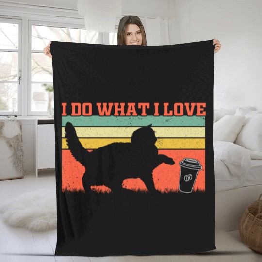 Cat Owner - I Do What I Love - Cat Lover Funny Cat Fleece Blankets