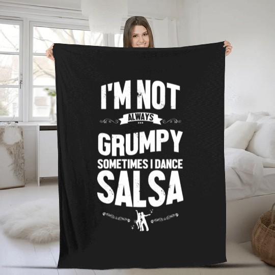 Im Not Always Grumpy Ballroom Dancer Funny Salsa Fleece Blankets