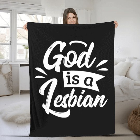 LGBT Gay Pride Lesbian God is a Lesbian white Fleece Blankets
